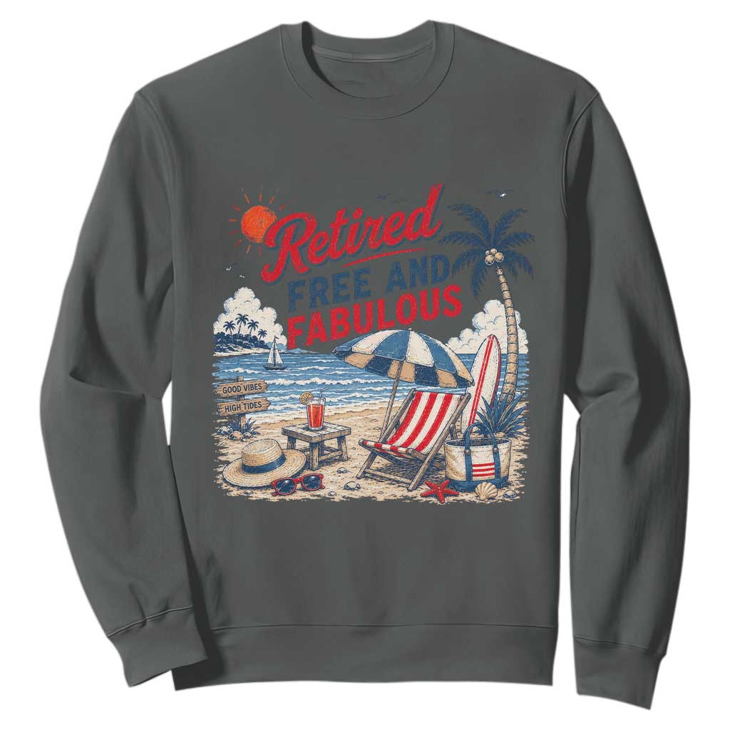Retirement Gifts For Her Sweatshirt Retro Retired Free And Fabulous Beach Summer Vacation Vintage