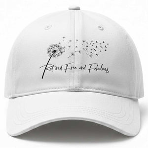 Happy Retirement Gifts For Woman Baseball Cap Retired Free And Fabulous Dandelion