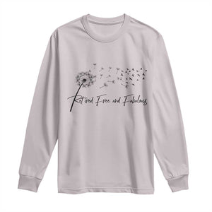 Happy Retirement Gifts For Woman Long Sleeve Shirt Retired Free And Fabulous Dandelion