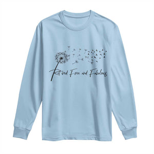 Happy Retirement Gifts For Woman Long Sleeve Shirt Retired Free And Fabulous Dandelion