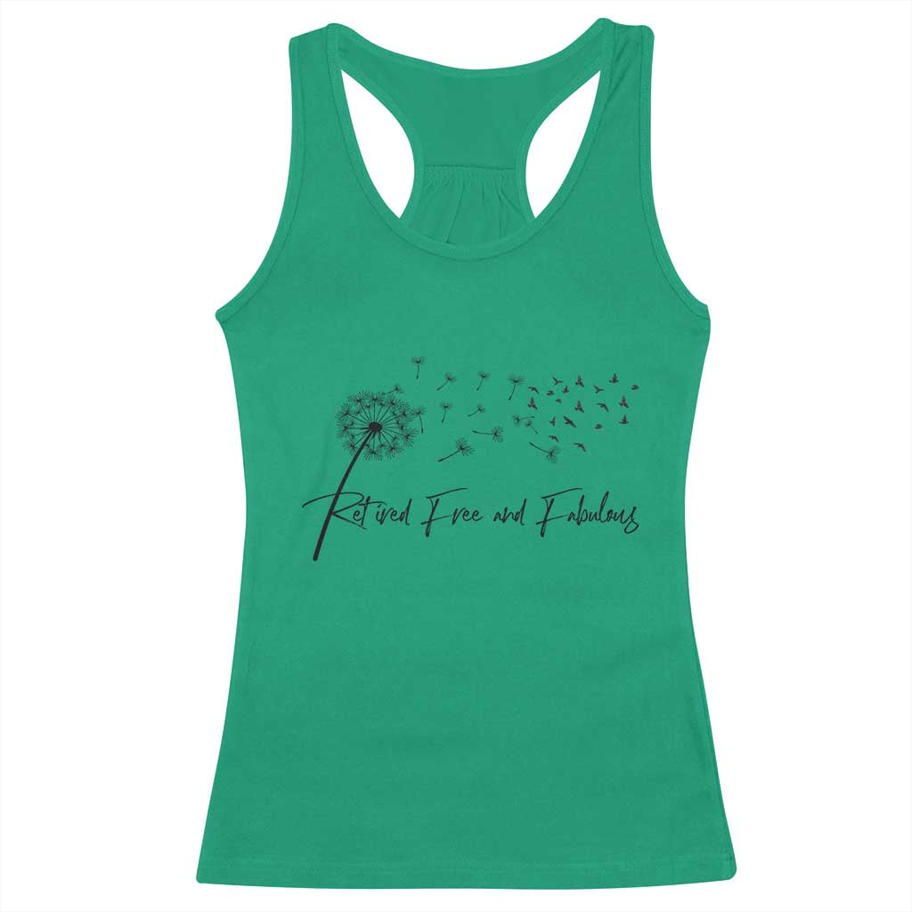 Happy Retirement Gifts For Woman Racerback Tank Top Retired Free And Fabulous Dandelion
