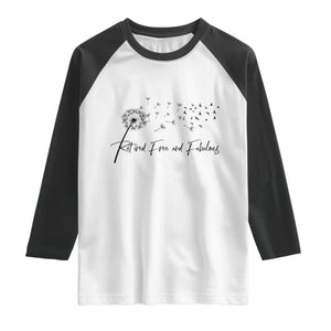 Happy Retirement Gifts For Woman Raglan Shirt Retired Free And Fabulous Dandelion