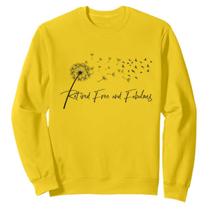 Happy Retirement Gifts For Woman Sweatshirt Retired Free And Fabulous Dandelion