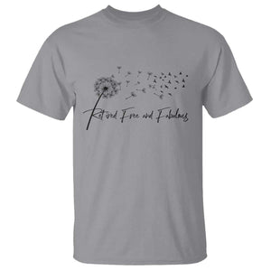 Happy Retirement Gifts For Woman T Shirt Retired Free And Fabulous Dandelion