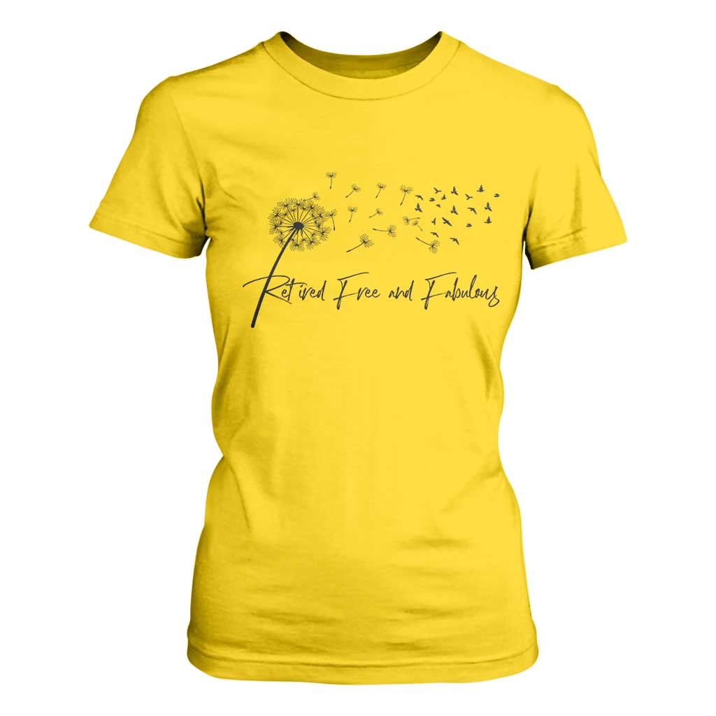 Happy Retirement Gifts For Woman T Shirt For Women Retired Free And Fabulous Dandelion
