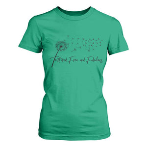 Happy Retirement Gifts For Woman T Shirt For Women Retired Free And Fabulous Dandelion