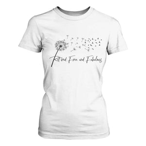 Happy Retirement Gifts For Woman T Shirt For Women Retired Free And Fabulous Dandelion