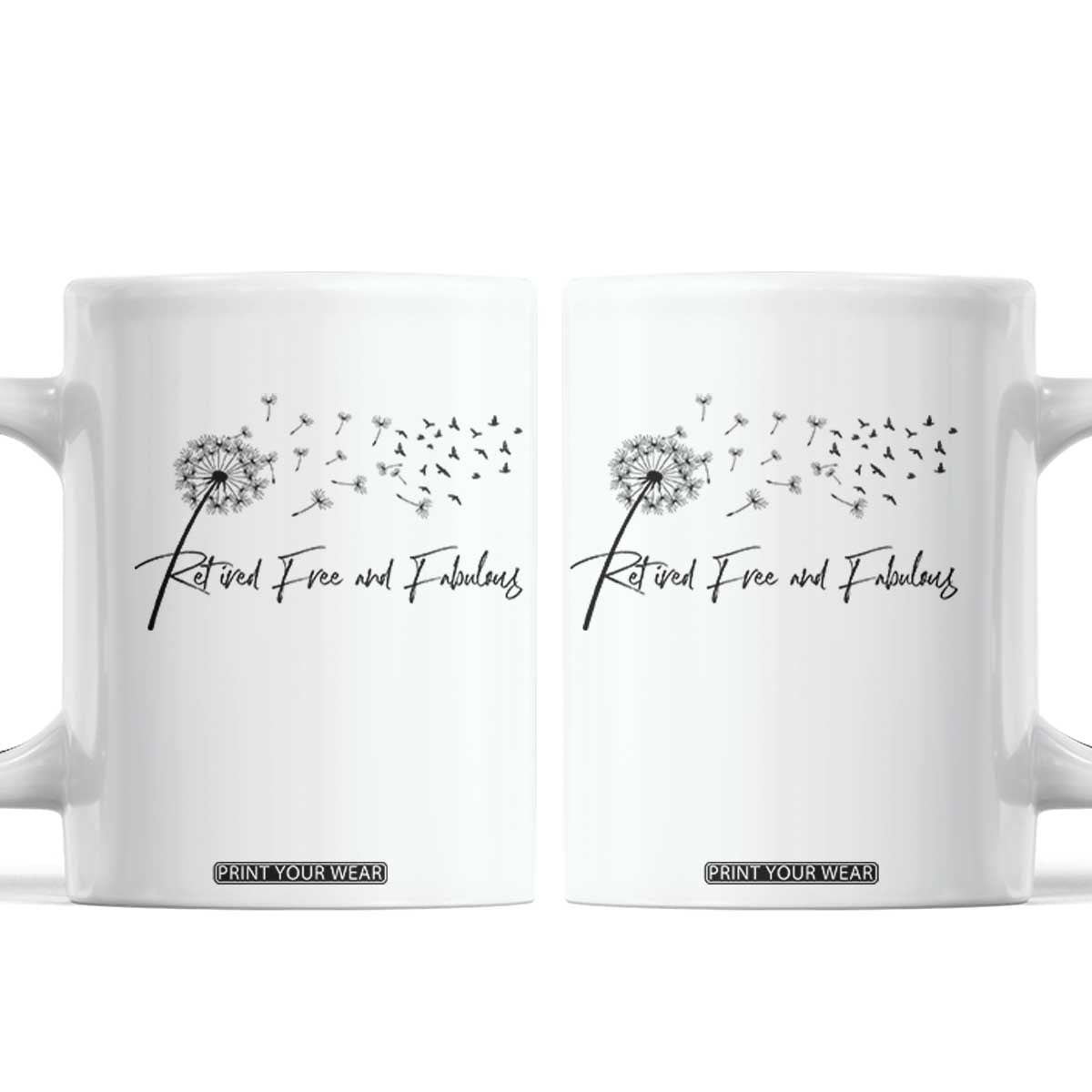 Happy Retirement Gifts For Woman Coffee Mug Retired Free And Fabulous Dandelion
