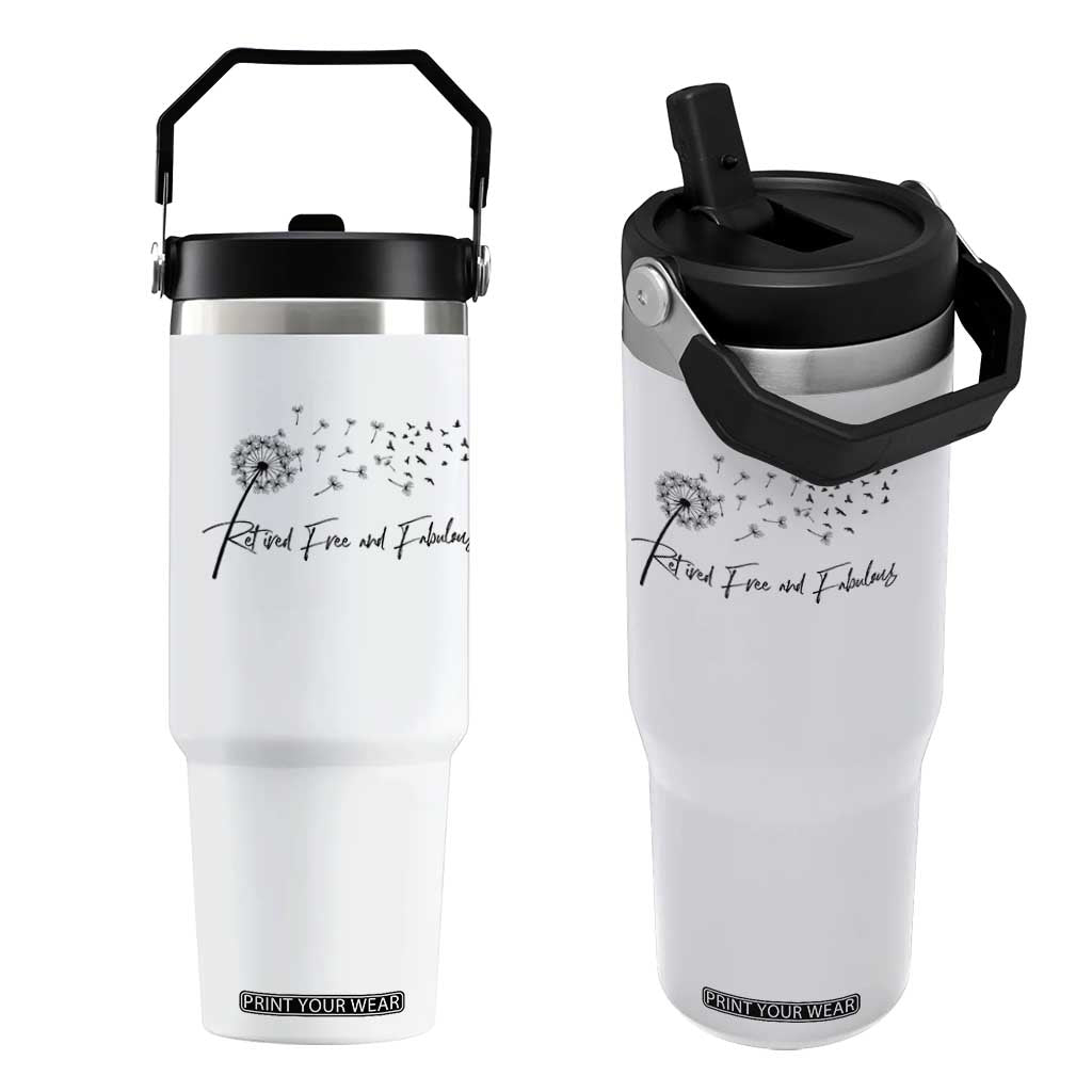 Happy Retirement Gifts For Woman Flip Straw Tumbler Retired Free And Fabulous Dandelion
