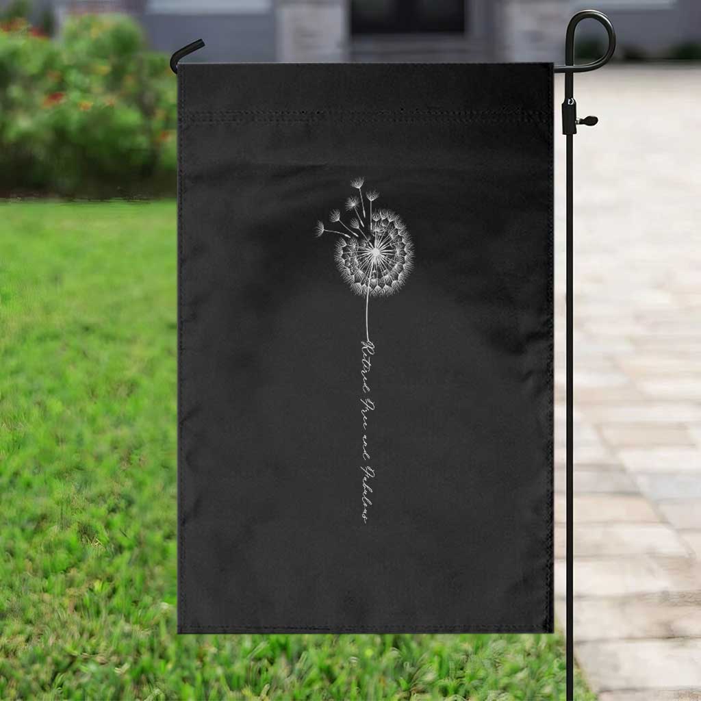Retirement Gifts For Her Garden Flag Retired Free And Fabulous Dandelion