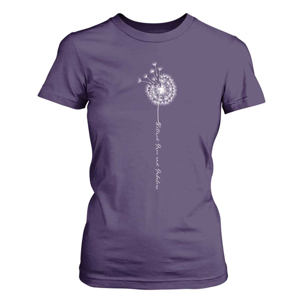 Retirement Gifts For Her T Shirt For Women Retired Free And Fabulous Dandelion