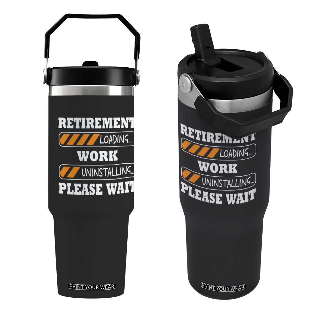 Retirement Loading Flip Straw Tumbler Work Uninstalling Soon To Be Retired Retiring