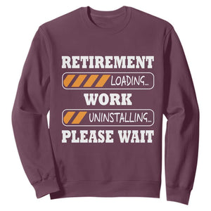 Retirement Loading Sweatshirt Work Uninstalling Soon To Be Retired Retiring