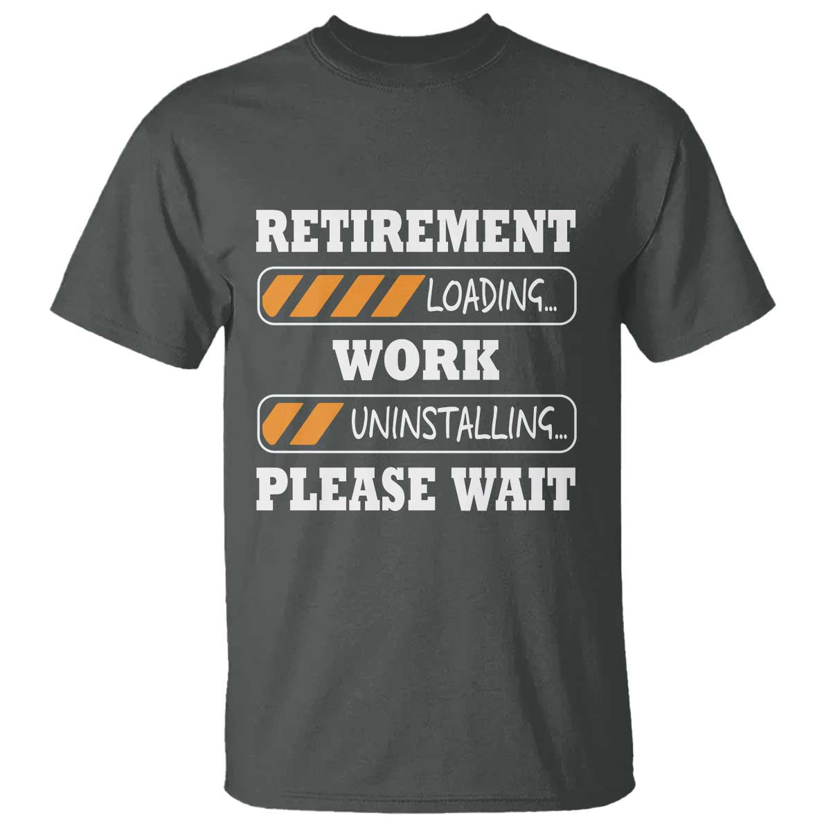 Retirement Loading T Shirt Work Uninstalling Soon To Be Retired Retiring