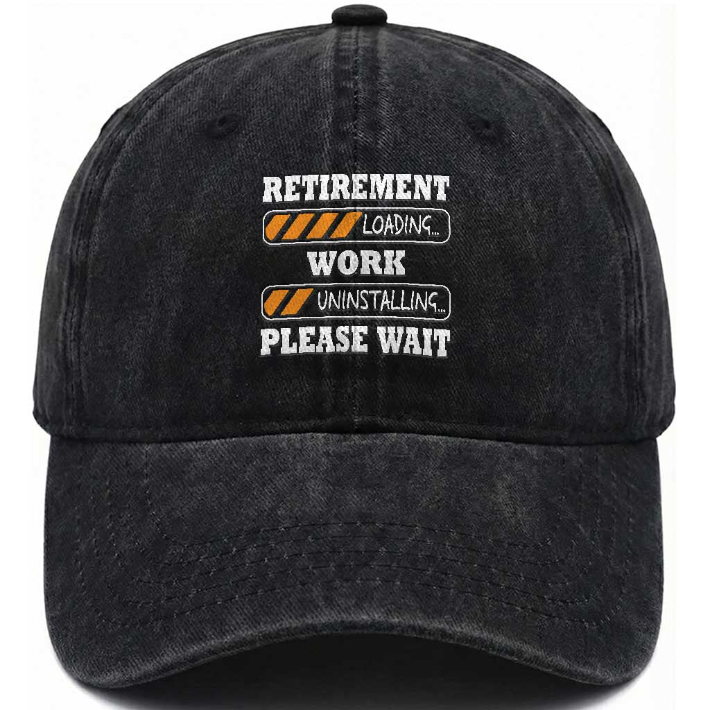 Retirement Loading Washed Cotton Baseball Cap Work Uninstalling Soon To Be Retired Retiring TS10 Print Your Wear
