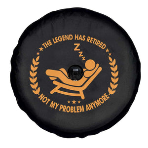 The Legend Has Retired Spare Tire Cover Not My Problem Anymore Funny Relax Time