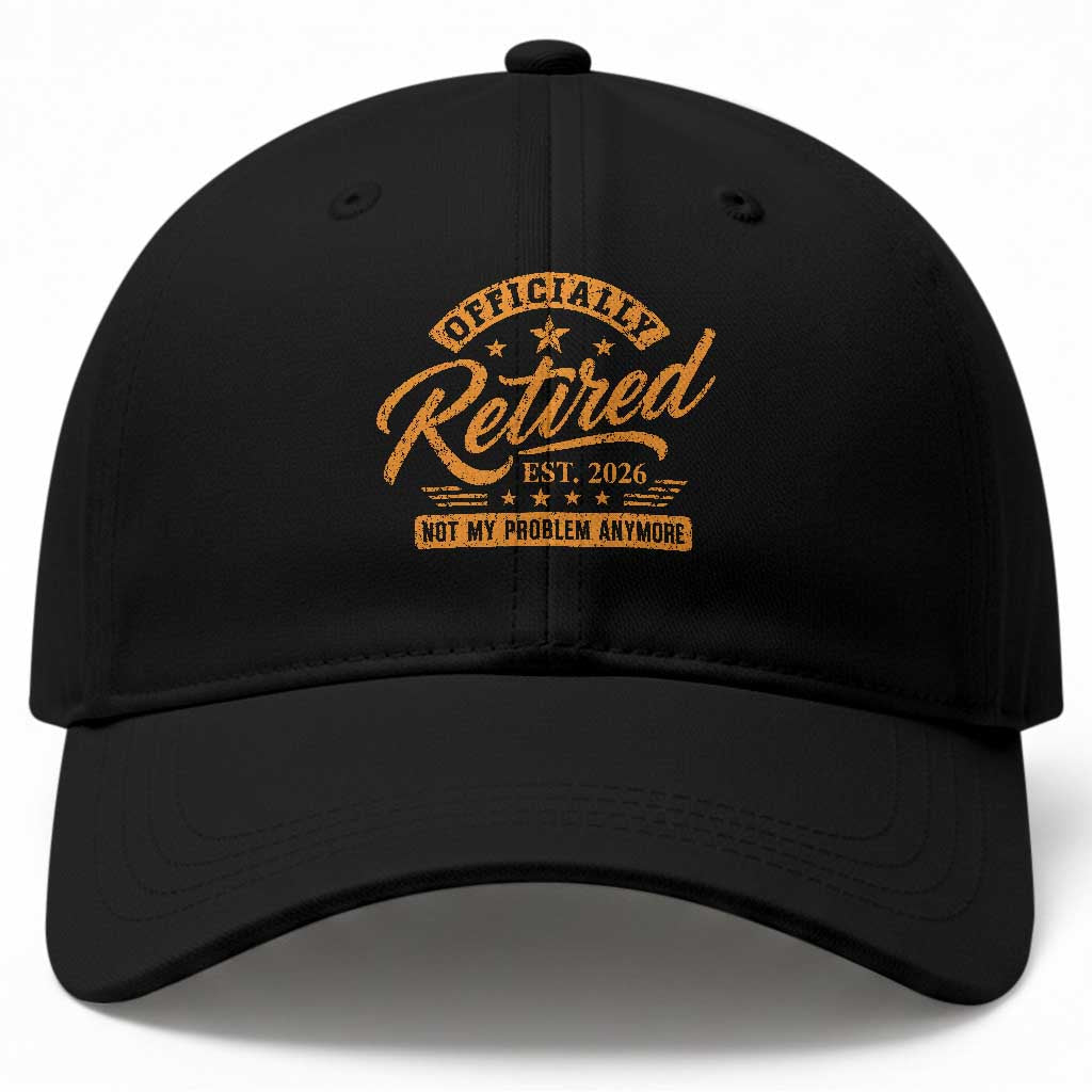 Official Retired 2026 Baseball Cap Not My Problem Anymore Retro Vintage Retiring