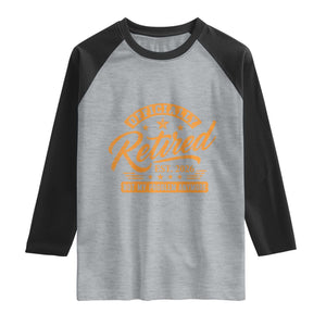 Official Retired 2026 Raglan Shirt Not My Problem Anymore Retro Vintage Retiring