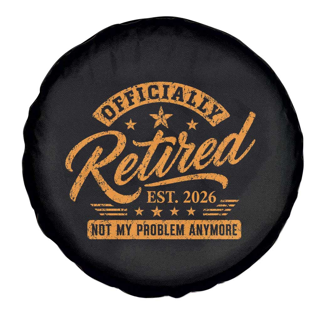 Official Retired 2026 Spare Tire Cover Not My Problem Anymore Retro Vintage Retiring