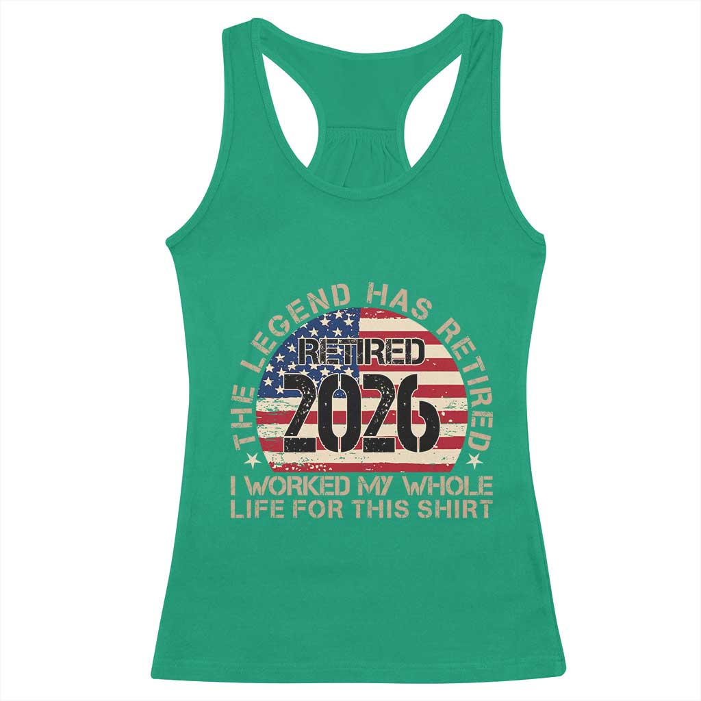 The Legend Has Retired 2026 Racerback Tank Top American Flag Coworker Retirement Gifts I Worked My Whole Life For This