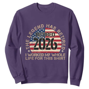 The Legend Has Retired 2026 Sweatshirt American Flag Coworker Retirement Gifts I Worked My Whole Life For This