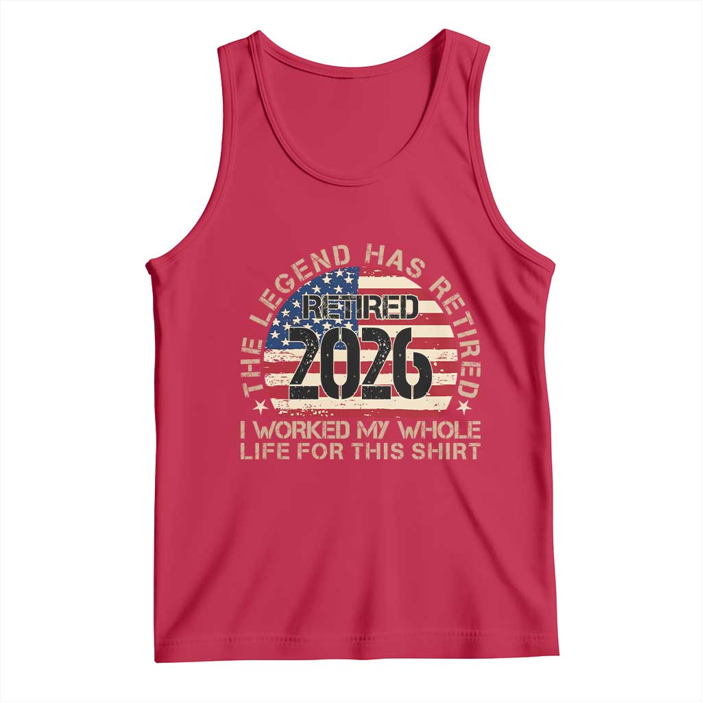 The Legend Has Retired 2026 Tank Top American Flag Coworker Retirement Gifts I Worked My Whole Life For This