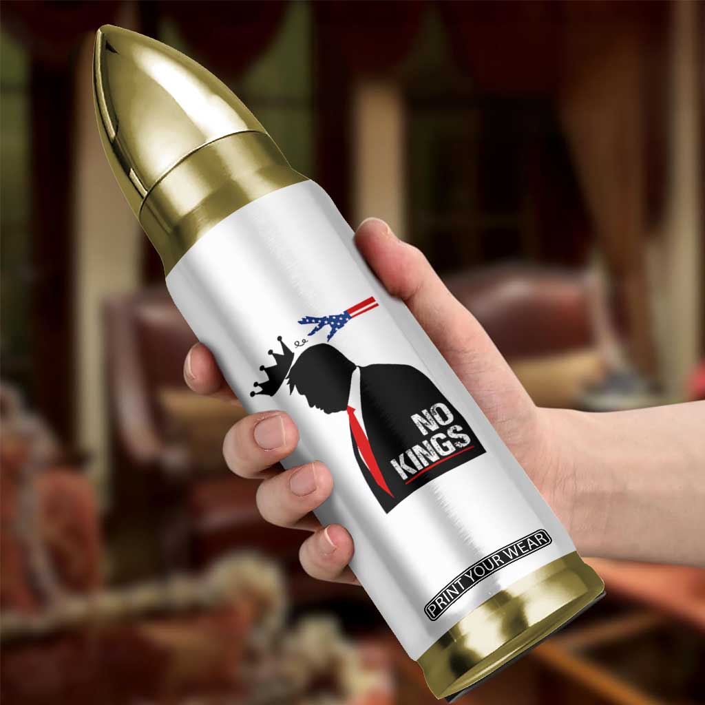 No Kings Bullet Tumbler Funny Resist Meme TS10 Print Your Wear