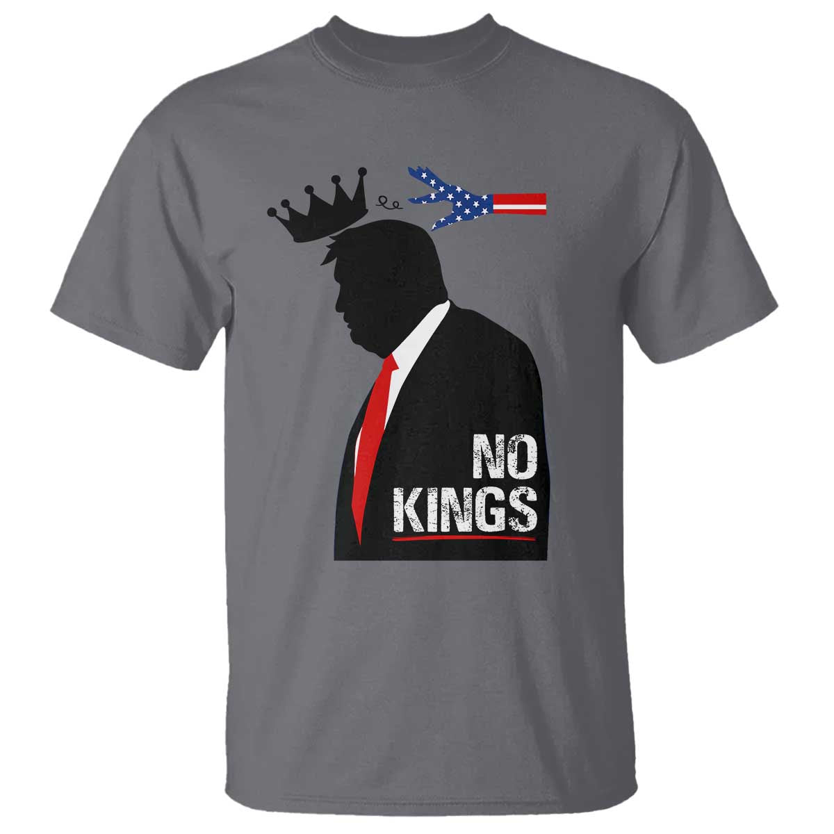 No Kings T Shirt Funny Resist Meme TS10 Charcoal Print Your Wear