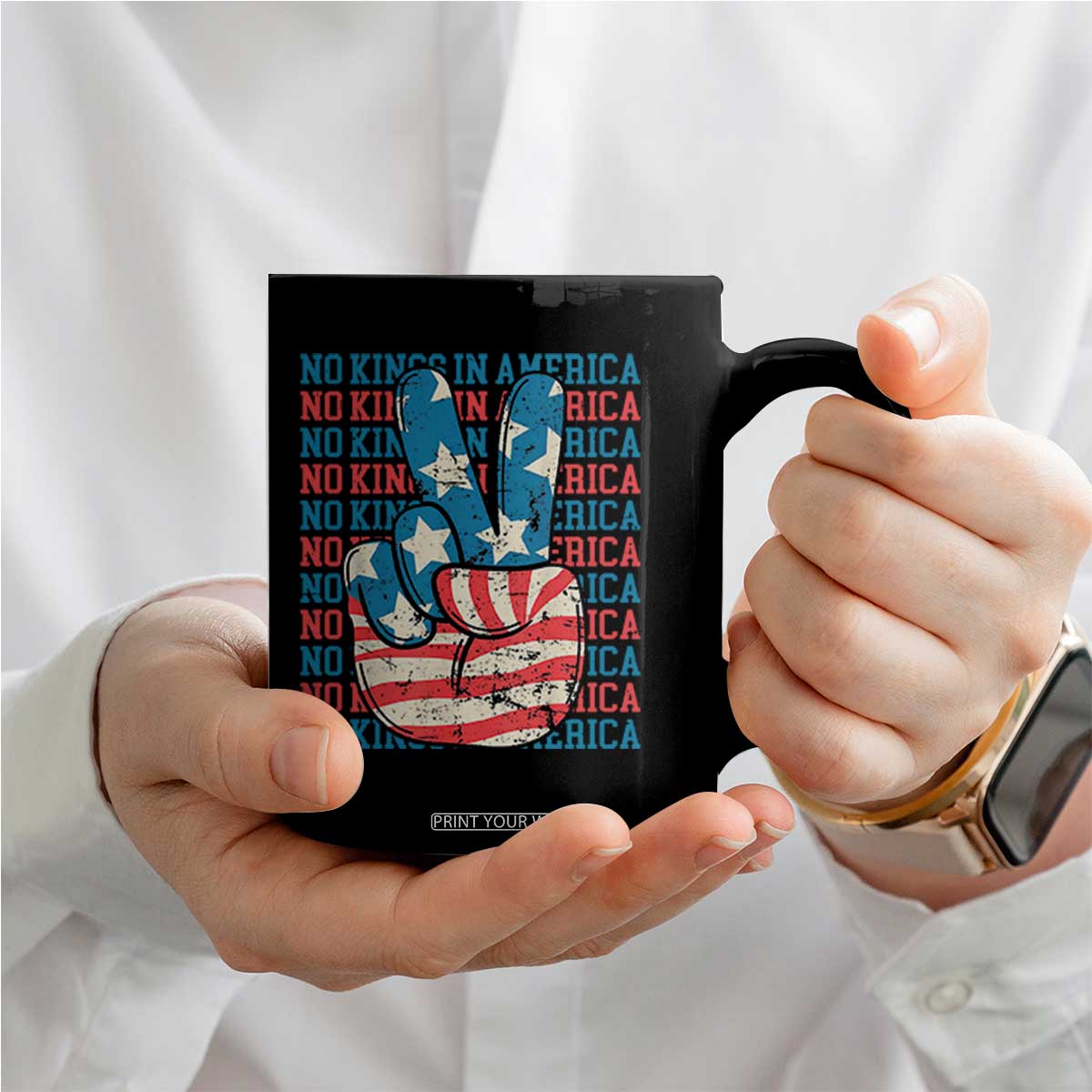 No Kings In America Coffee Mug USA Flag Peace Sign Hand 4th of July Patriotic TS10 Print Your Wear