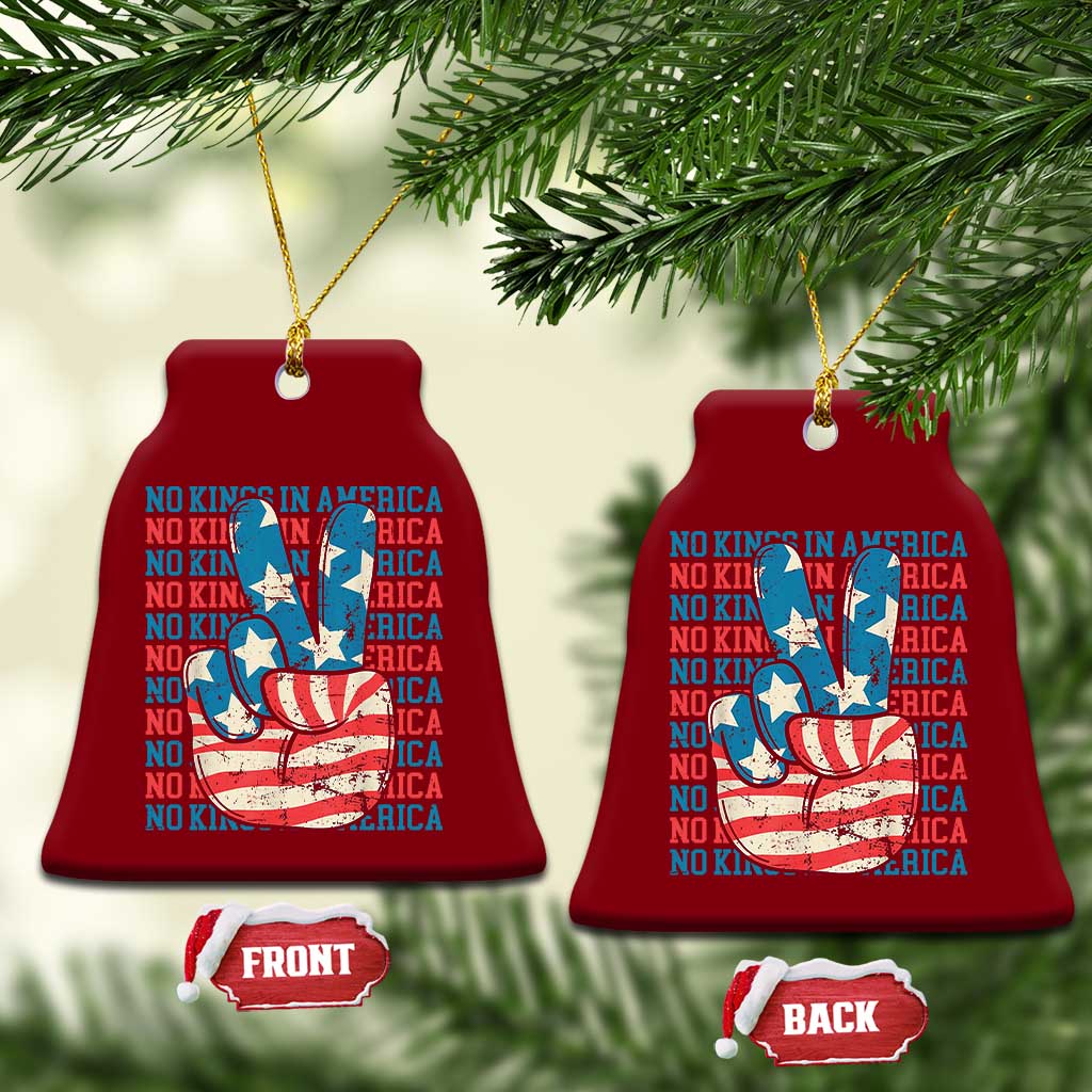 No Kings In America Ceramic Ornament USA Flag Peace Sign Hand 4th of July Patriotic TS10 Print Your Wear