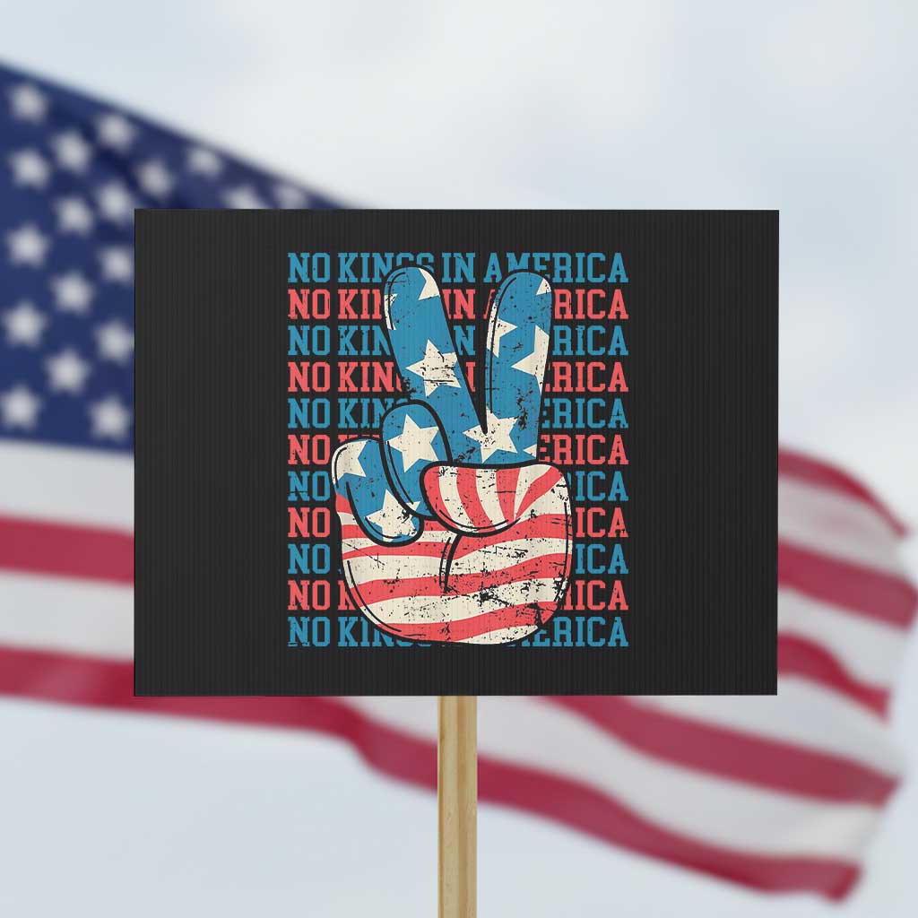 No Kings In America Protest Sign USA Flag Peace Sign Hand 4th of July Patriotic TS10 Horizontal 18" × 24" Black Print Your Wear