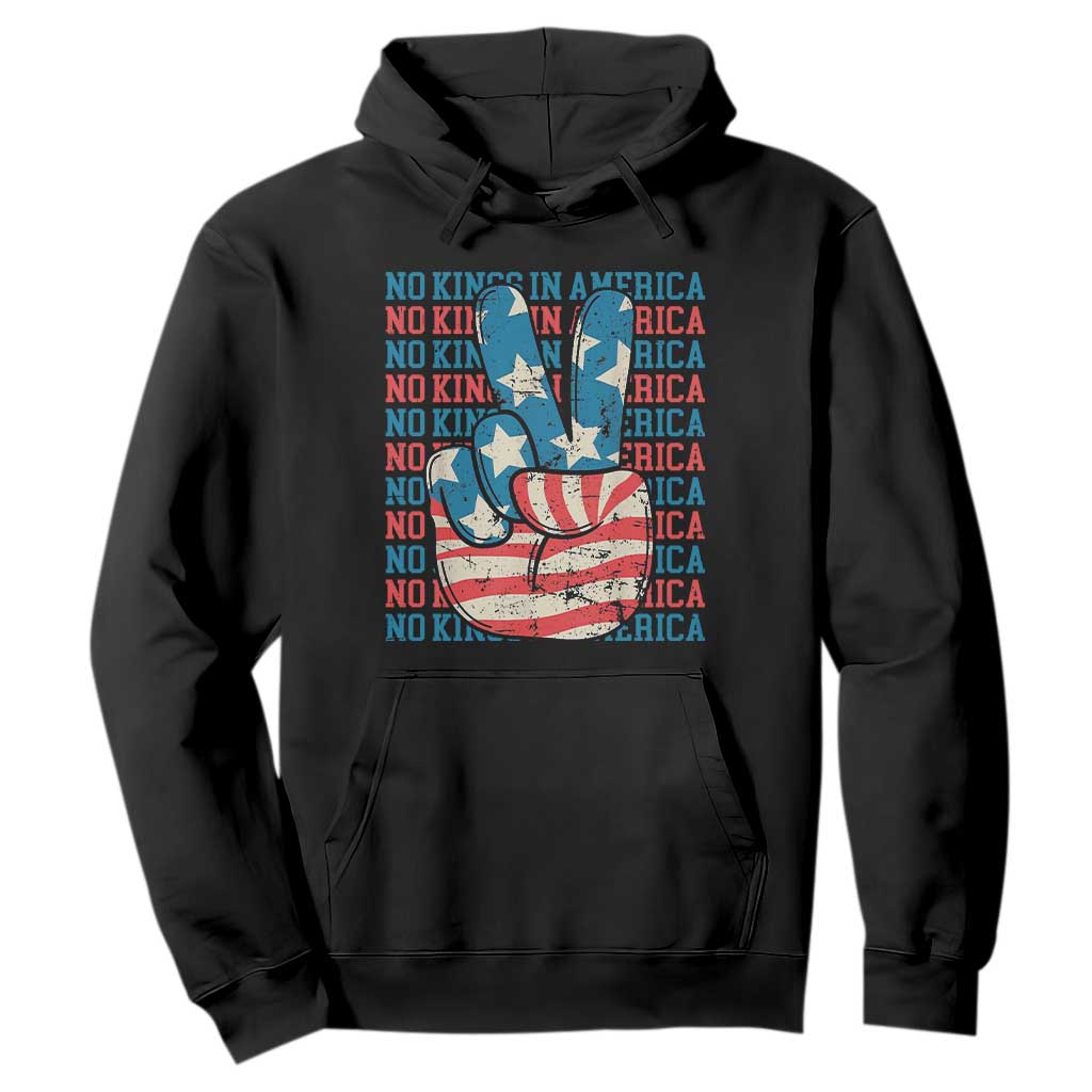 No Kings In America Hoodie USA Flag Peace Sign Hand 4th of July Patriotic TS10 Black Print Your Wear