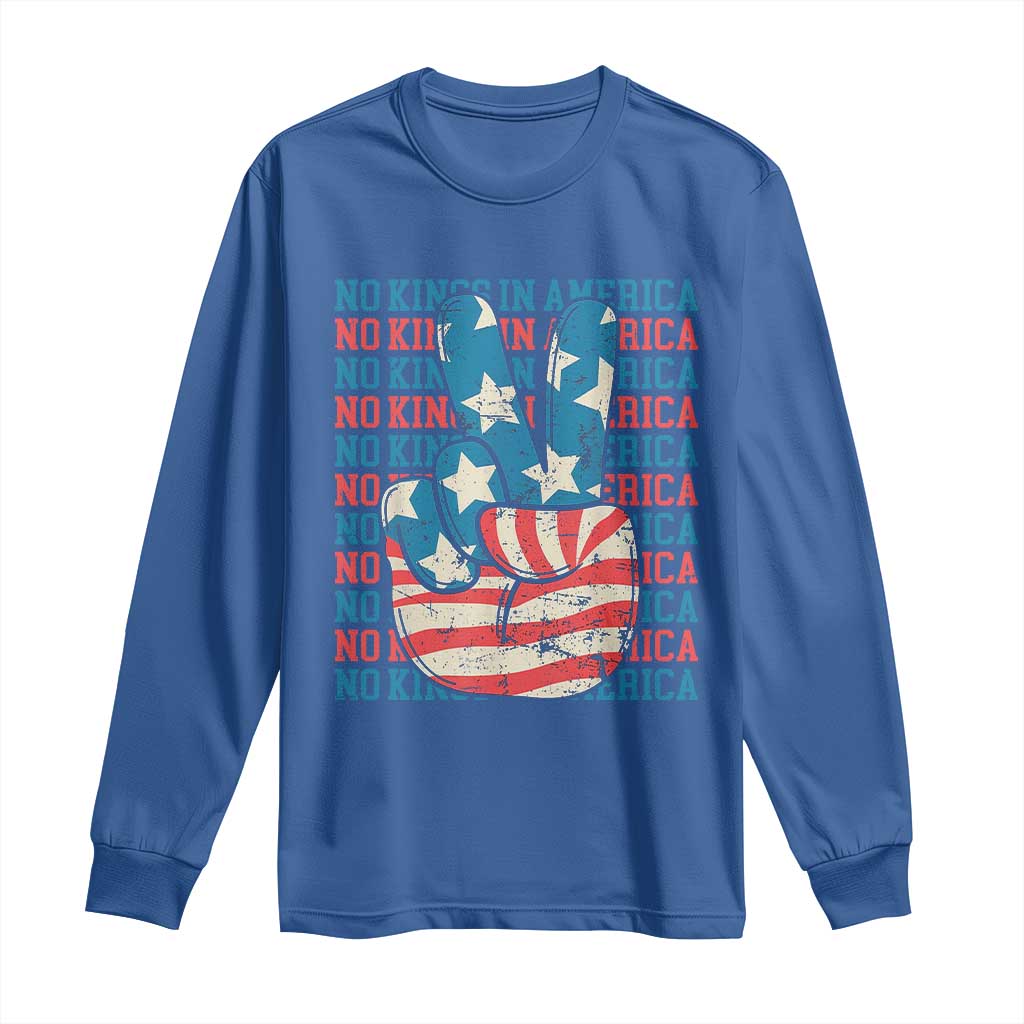 No Kings In America Long Sleeve Shirt USA Flag Peace Sign Hand 4th of July Patriotic TS10 Royal Blue Print Your Wear