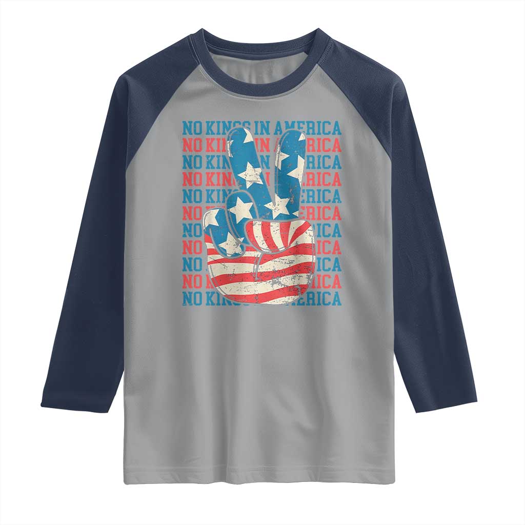 No Kings In America Raglan Shirt USA Flag Peace Sign Hand 4th of July Patriotic TS10 Sport Gray Navy Print Your Wear