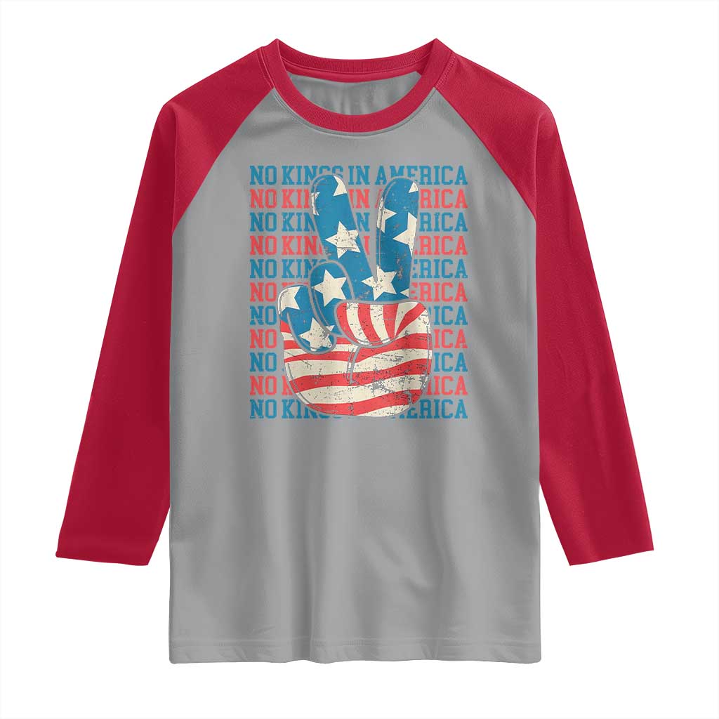 No Kings In America Raglan Shirt USA Flag Peace Sign Hand 4th of July Patriotic TS10 Sport Gray Red Print Your Wear