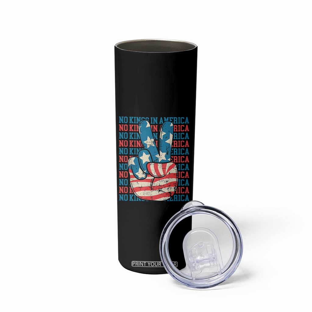 No Kings In America Skinny Tumbler USA Flag Peace Sign Hand 4th of July Patriotic TS10 Print Your Wear