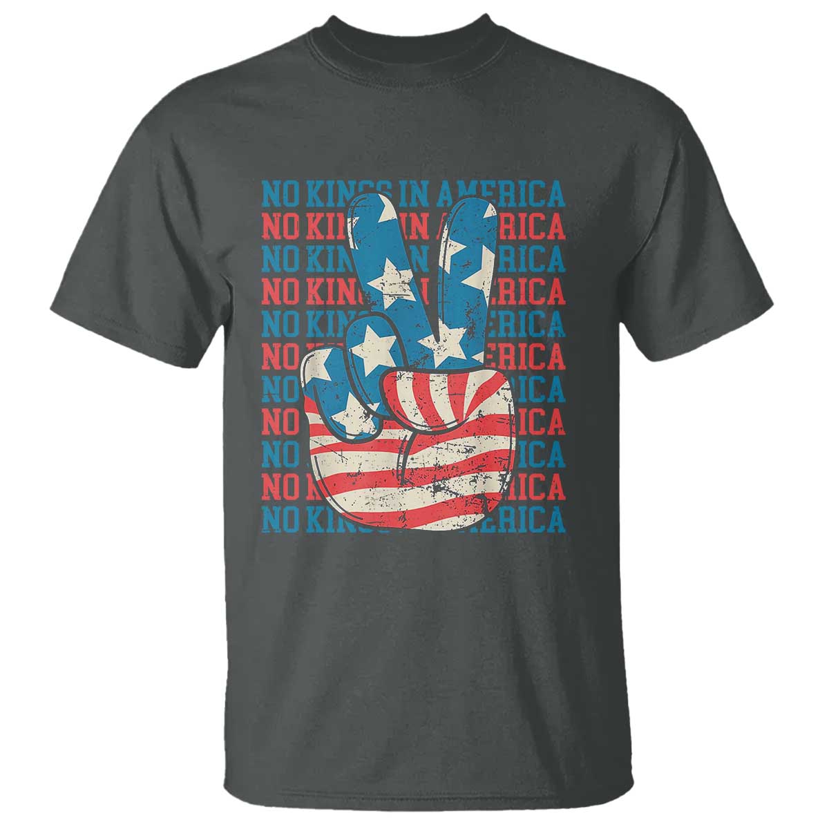 No Kings In America T Shirt USA Flag Peace Sign Hand 4th of July Patriotic TS10 Dark Heather Print Your Wear