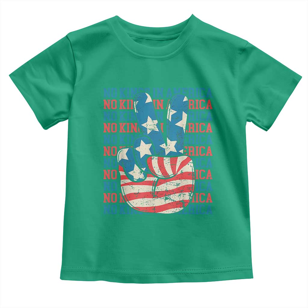 No Kings In America Toddler T Shirt USA Flag Peace Sign Hand 4th of July Patriotic TS10 Irish Green Print Your Wear