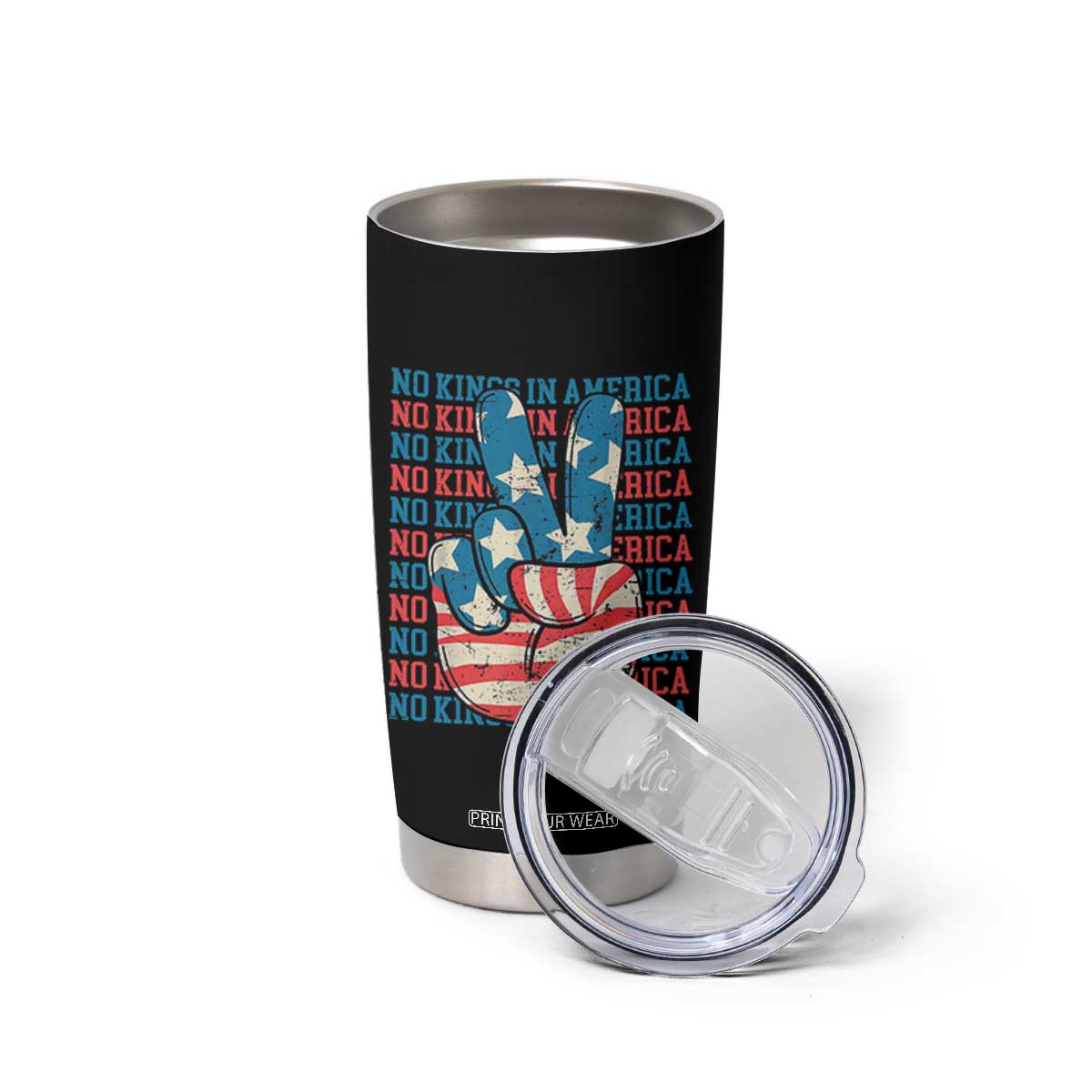No Kings In America Tumbler Cup USA Flag Peace Sign Hand 4th of July Patriotic TS10 Print Your Wear