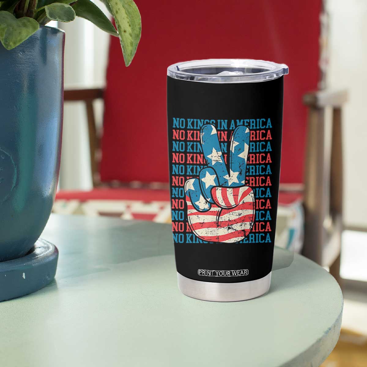 No Kings In America Tumbler Cup USA Flag Peace Sign Hand 4th of July Patriotic TS10 Print Your Wear