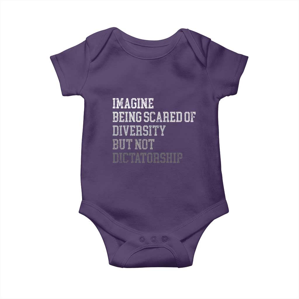 Imagine Being Scared Of Diversity But Not Dictatorship Baby Onesie Retro Vintage TS10 Purple Print Your Wear