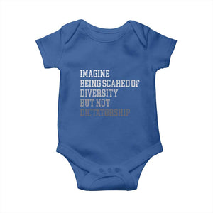 Imagine Being Scared Of Diversity But Not Dictatorship Baby Onesie Retro Vintage TS10 Royal Blue Print Your Wear