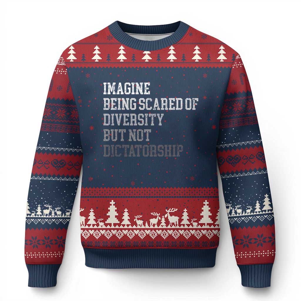 Imagine Being Scared Of Diversity But Not Dictatorship Ugly Christmas Sweater Retro Vintage TS10 Navy Red Print Your Wear