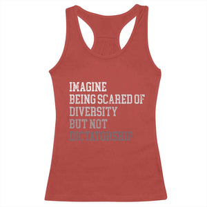 Imagine Being Scared Of Diversity But Not Dictatorship Racerback Tank Top Retro Vintage TS10 Red Print Your Wear