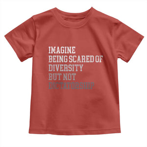 Imagine Being Scared Of Diversity But Not Dictatorship Toddler T Shirt Retro Vintage TS10 Red Print Your Wear