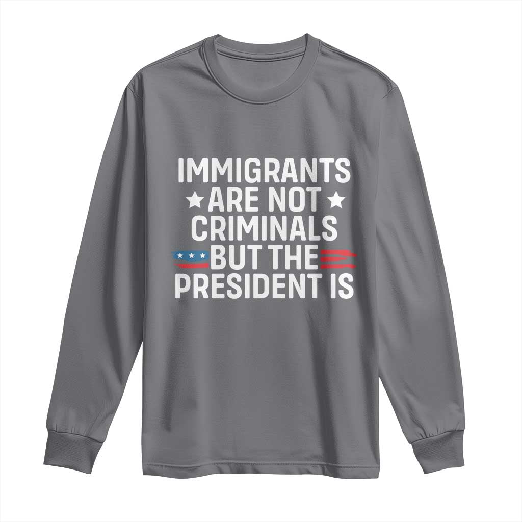 Pro Immigration Long Sleeve Shirt Social Justice Anti Racism TS10 Charcoal Print Your Wear