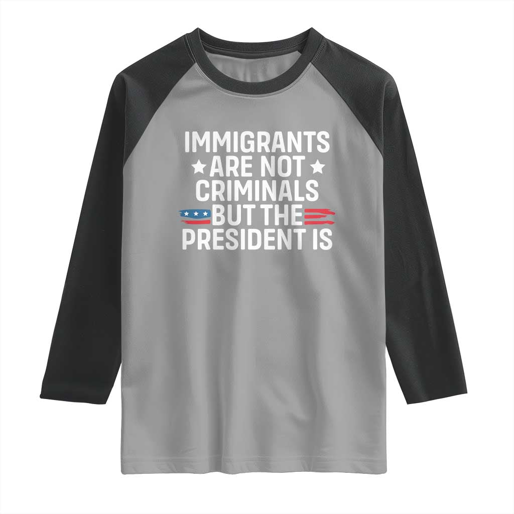 Pro Immigration Raglan Shirt Social Justice Anti Racism TS10 Sport Gray Black Print Your Wear