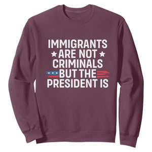 Pro Immigration Sweatshirt Social Justice Anti Racism TS10 Maroon Print Your Wear