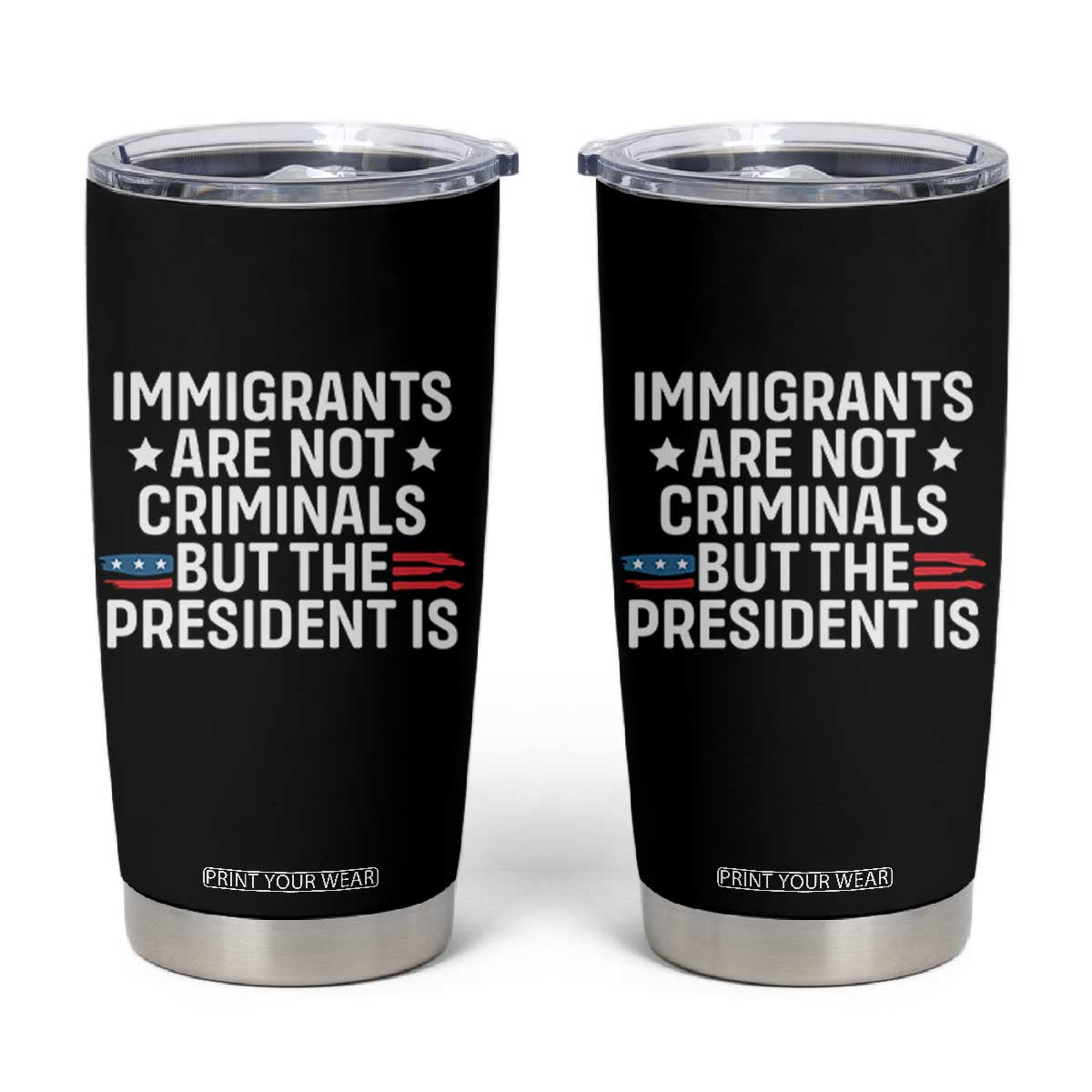 Pro Immigration Tumbler Cup Social Justice Anti Racism TS10 Black Print Your Wear