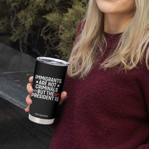 Pro Immigration Tumbler Cup Social Justice Anti Racism TS10 Print Your Wear